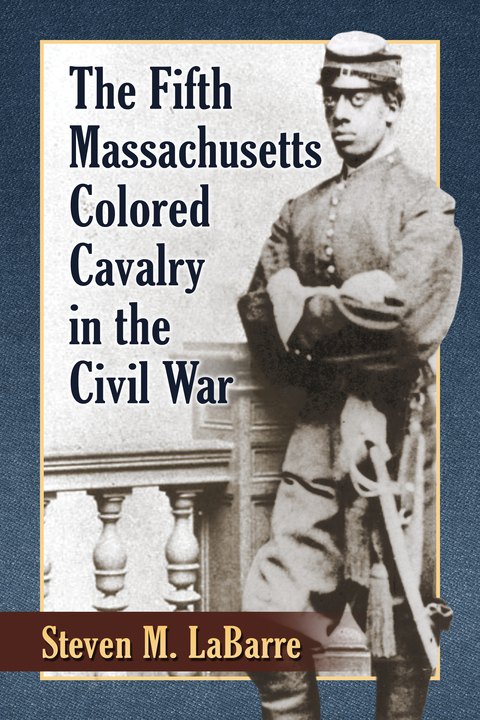 Cover image for book The Fifth Massachusetts Colored Cavalry in the Civil War
