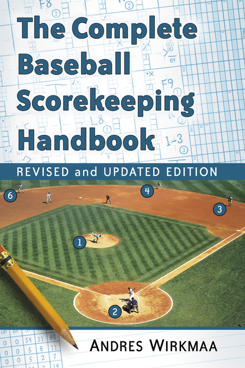 Cover image for book The Complete Baseball Scorekeeping Handbook, Revised and Updated Edition