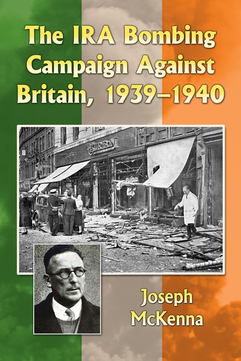 Cover image for book The IRA Bombing Campaign Against Britain, 1939-1940