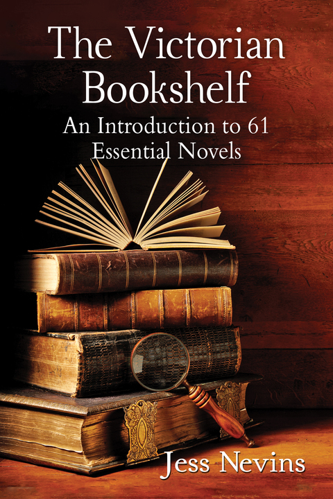 Cover image for book The Victorian Bookshelf: An Introduction to 61 Essential Novels