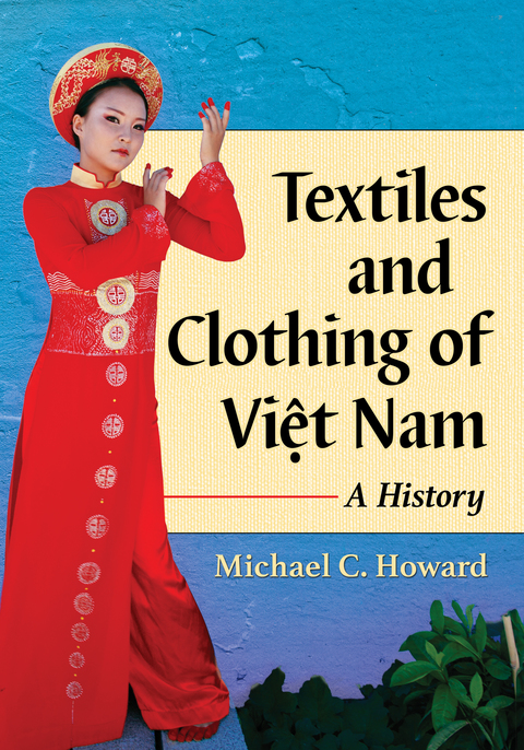 Cover image for book Textiles and Clothing of Việt Nam: A History