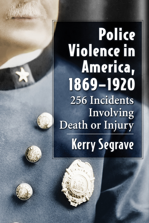 Cover image for book Police Violence in America, 1869-1920