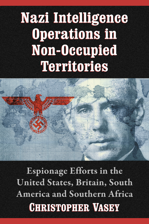 Cover image for book Nazi Intelligence Operations in Non-Occupied Territories