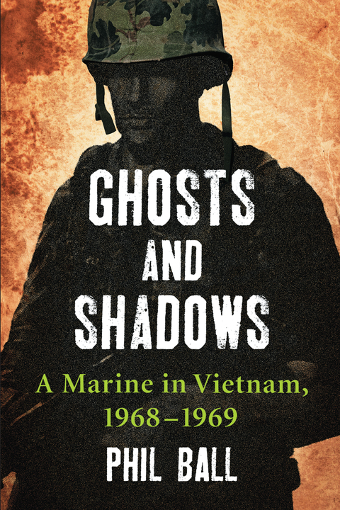 Cover image for book Ghosts and Shadows: A Marine in Vietnam, 1968-1969
