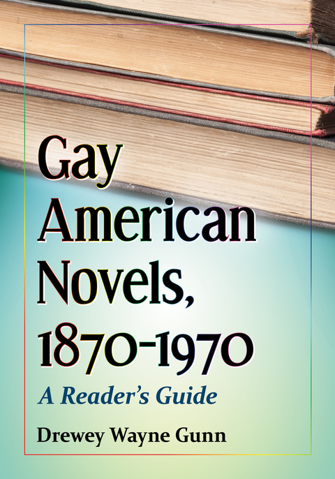 Cover image for book Gay American Novels, 1870-1970