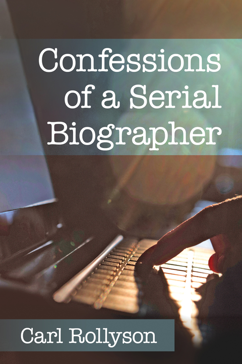 Cover image for book Confessions of a Serial Biographer