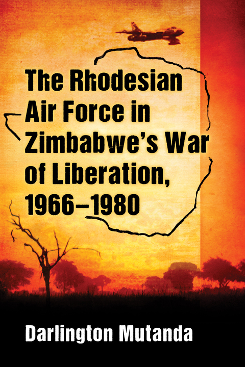 Cover image for book The Rhodesian Air Force in Zimbabwe's War of Liberation, 1966-1980