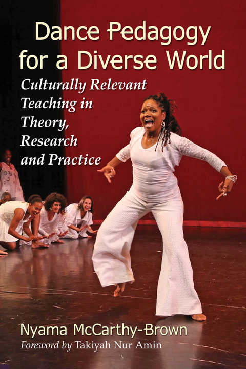 Cover image for book Dance Pedagogy for a Diverse World: Culturally Relevant Teaching in Theory, Research and Practice