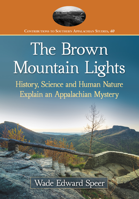 Cover image for book The Brown Mountain Lights: History, Science and Human Nature Explain an Appalachian Mystery
