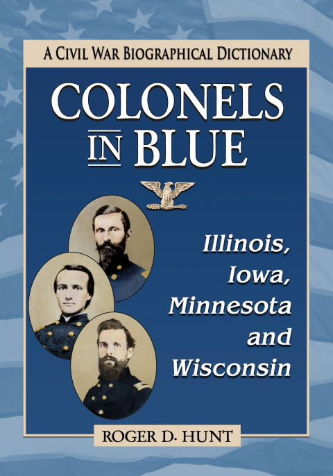 Cover image for book Colonels in Blue--Illinois, Iowa, Minnesota and Wisconsin