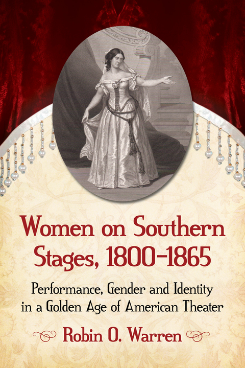 Cover image for book Women on Southern Stages, 1800-1865