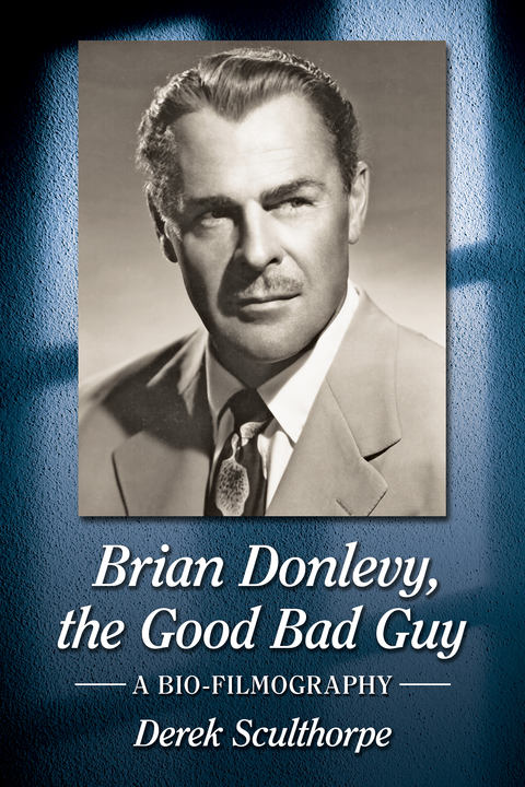 Cover image for book Brian Donlevy, the Good Bad Guy