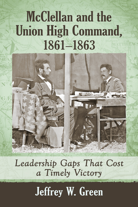 Cover image for book McClellan and the Union High Command, 1861-1863