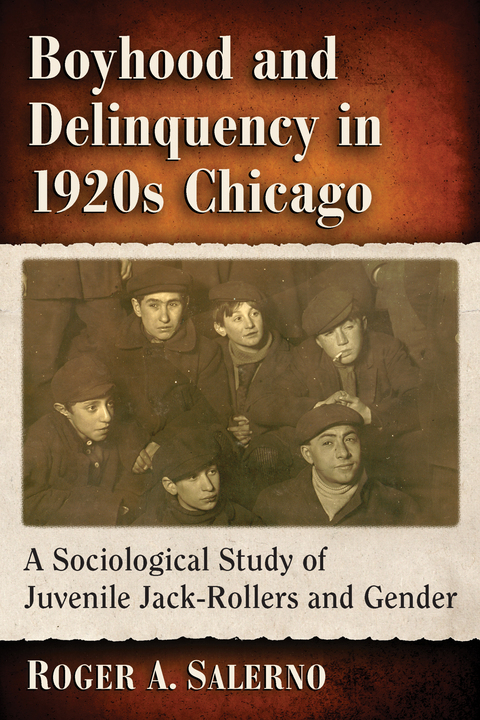 Cover image for book Boyhood and Delinquency in 1920s Chicago