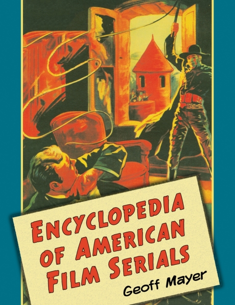 Cover image for book Encyclopedia of American Film Serials