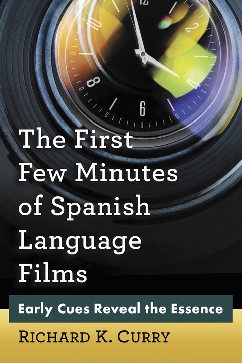 Cover image for book The First Few Minutes of Spanish Language Films