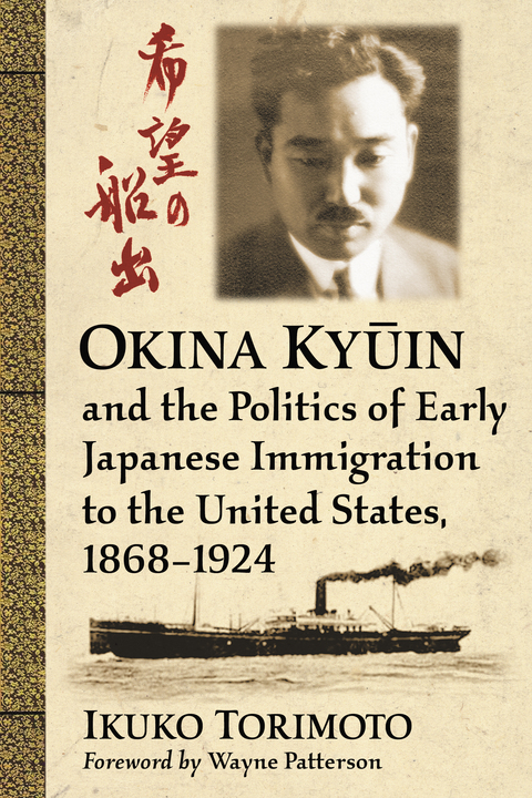Cover image for book Okina Kyūin and the Politics of Early Japanese Immigration to the United States, 1868-1924