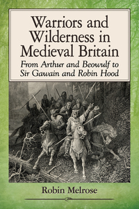 Cover image: Warriors and Wilderness in Medieval Britain 9781476668260