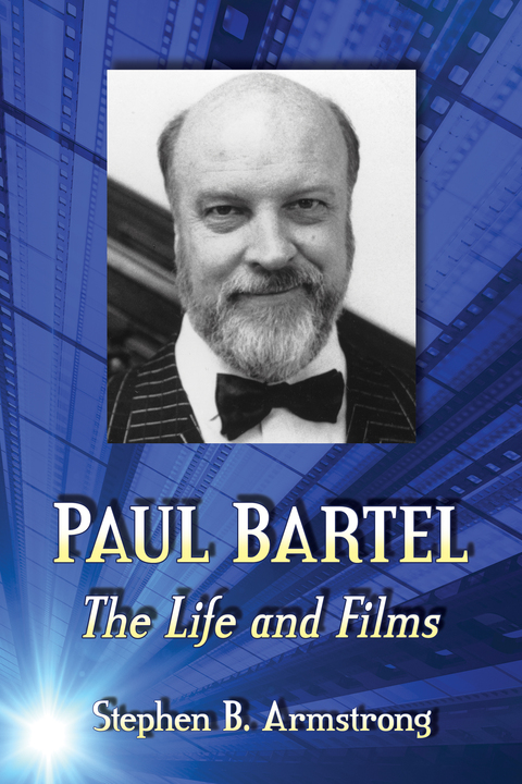 Cover image for book Paul Bartel: The Life and Films