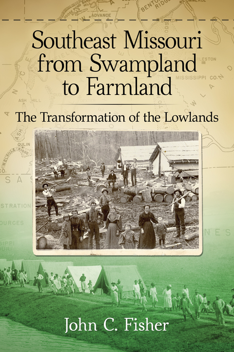 Cover image for book Southeast Missouri from Swampland to Farmland: The Transformation of the Lowlands