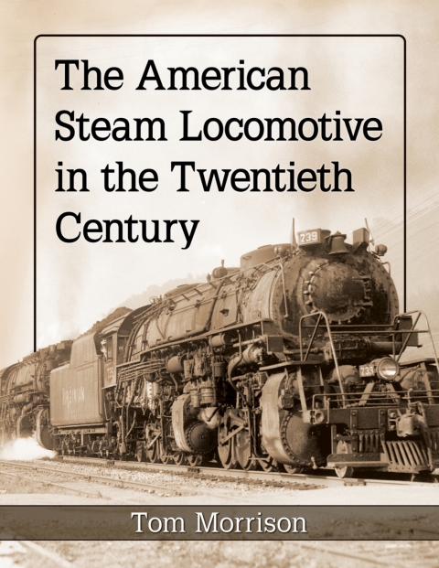 Cover image for book The American Steam Locomotive in the Twentieth Century