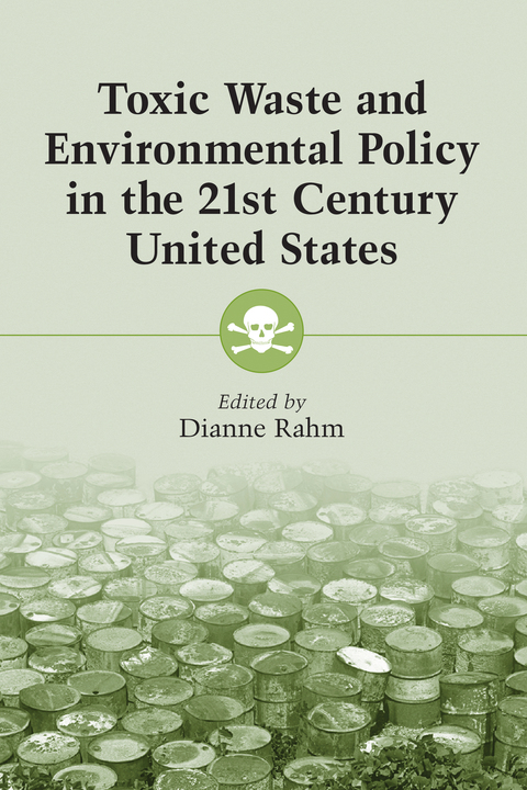 Cover image for book Toxic Waste and Environmental Policy in the 21st Century United States