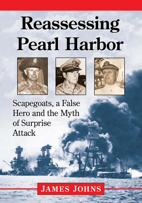 Cover image for book Reassessing Pearl Harbor: Scapegoats, a False Hero and the Myth of Surprise Attack