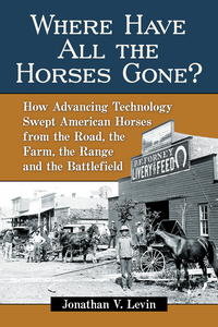 Cover image: Where Have All the Horses Gone? 9781476667133