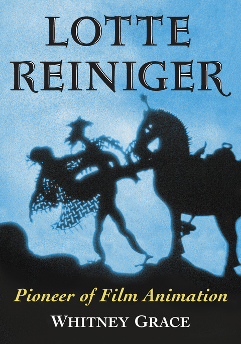 Cover image for book Lotte Reiniger: Pioneer of Film Animation