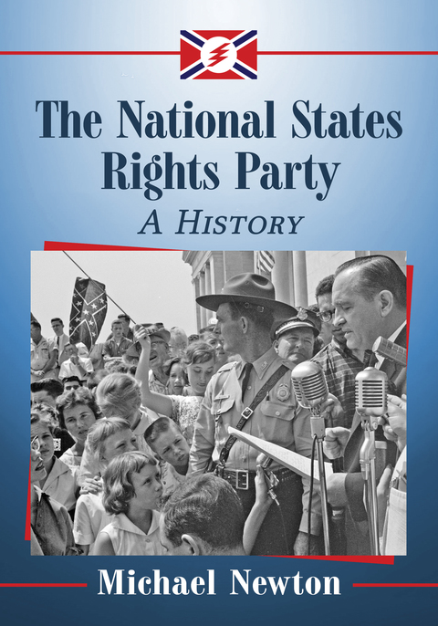 Cover image for book The National States Rights Party: A History