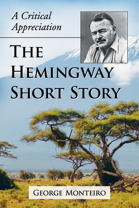 Cover image for book The Hemingway Short Story: A Critical Appreciation