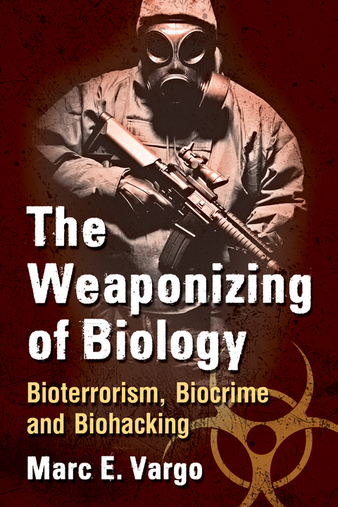 Cover image for book The Weaponizing of Biology