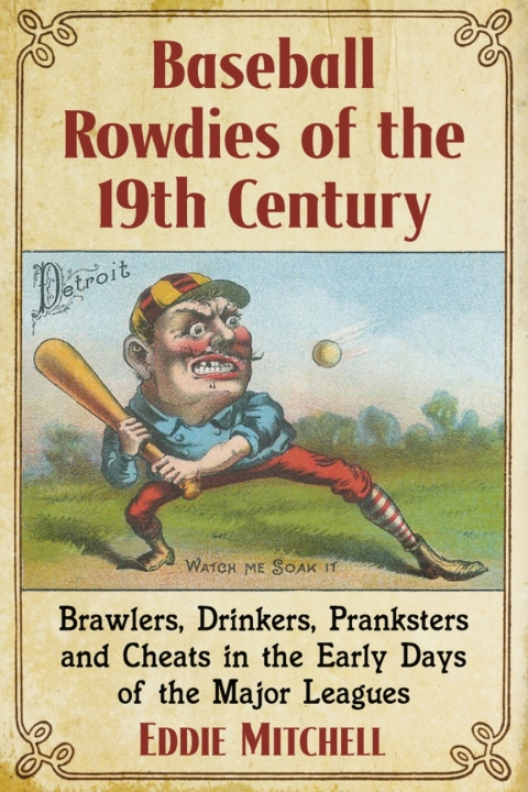 Cover image for book Baseball Rowdies of the 19th Century