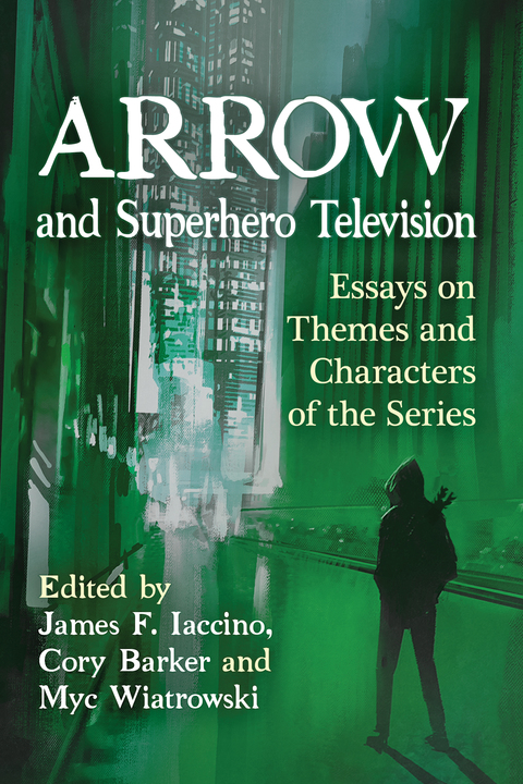 Cover image for book Arrow and Superhero Television