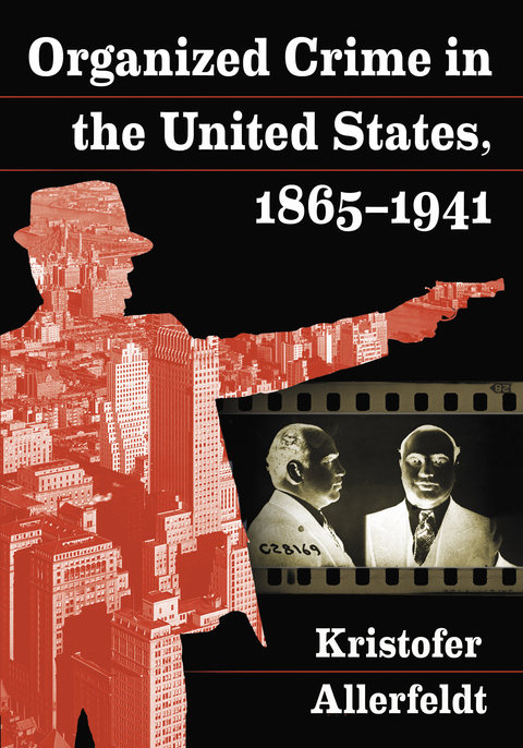 Cover image for book Organized Crime in the United States, 1865-1941