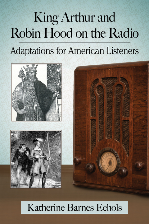 Cover image for book King Arthur and Robin Hood on the Radio