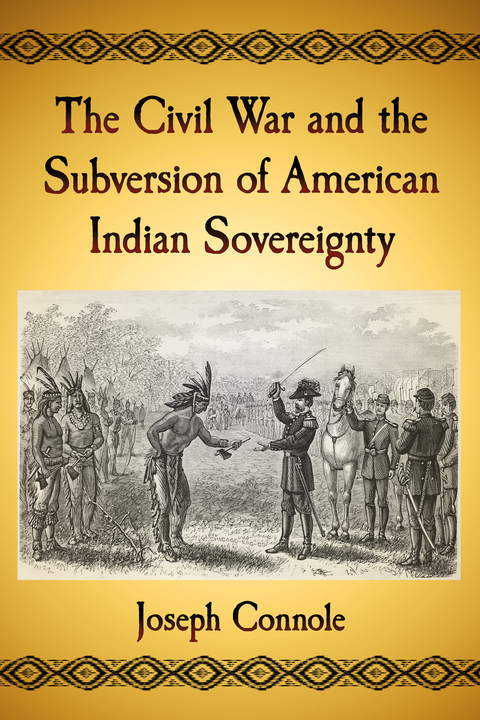 Cover image for book The Civil War and the Subversion of American Indian Sovereignty
