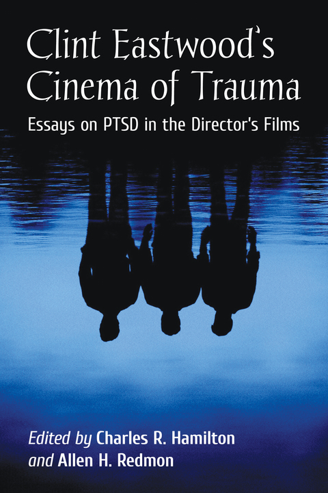 Cover image for book Clint Eastwood's Cinema of Trauma