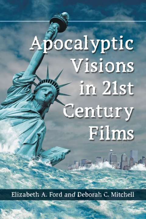 Cover image for book Apocalyptic Visions in 21st Century Films