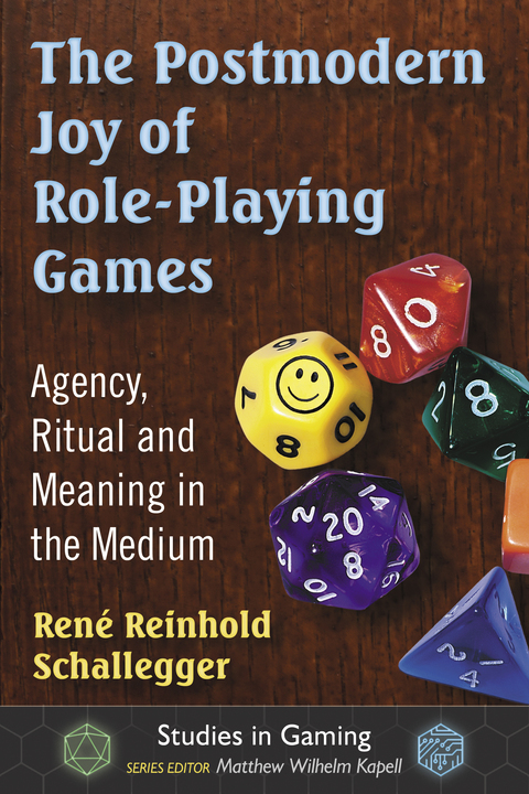 Cover image for book The Postmodern Joy of Role-Playing Games: Agency, Ritual and Meaning in the Medium