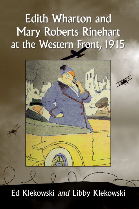 Cover image for book Edith Wharton and Mary Roberts Rinehart at the Western Front, 1915