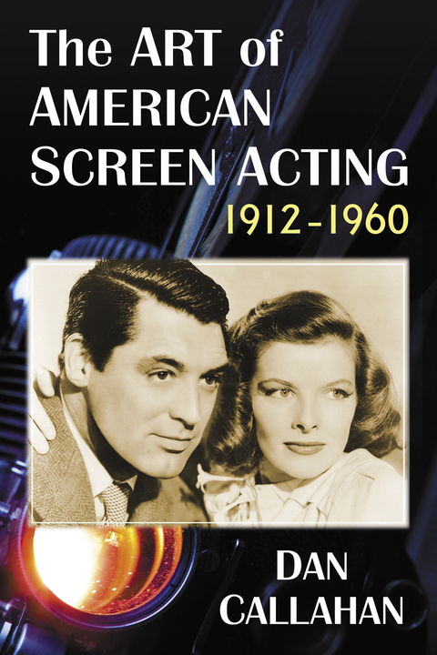 Cover image for book The Art of American Screen Acting, 1912-1960