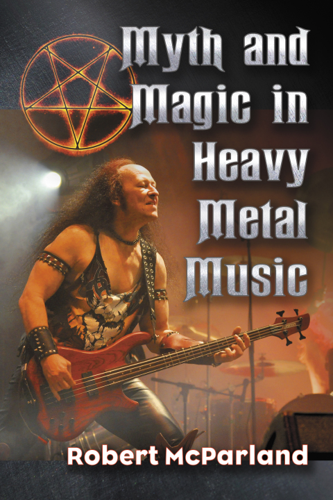 Cover image for book Myth and Magic in Heavy Metal Music