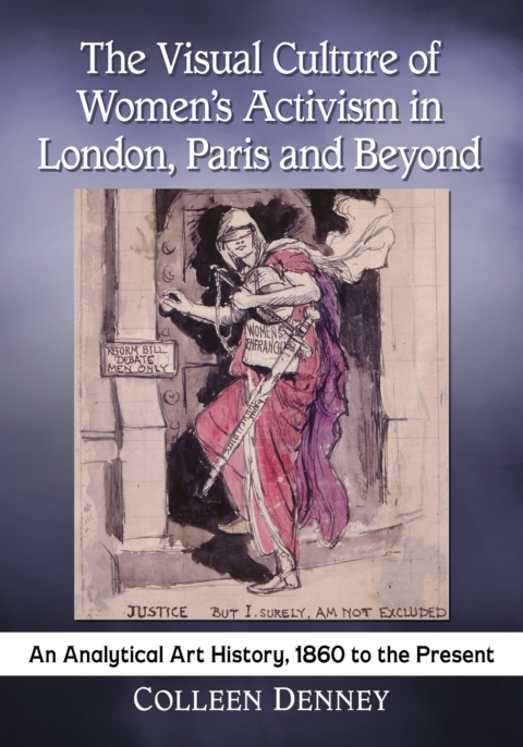 Cover image for book The Visual Culture of Women's Activism in London, Paris and Beyond