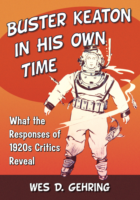 Cover image for book Buster Keaton in His Own Time: What the Responses of 1920s Critics Reveal