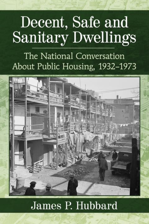 Cover image for book Decent, Safe and Sanitary Dwellings