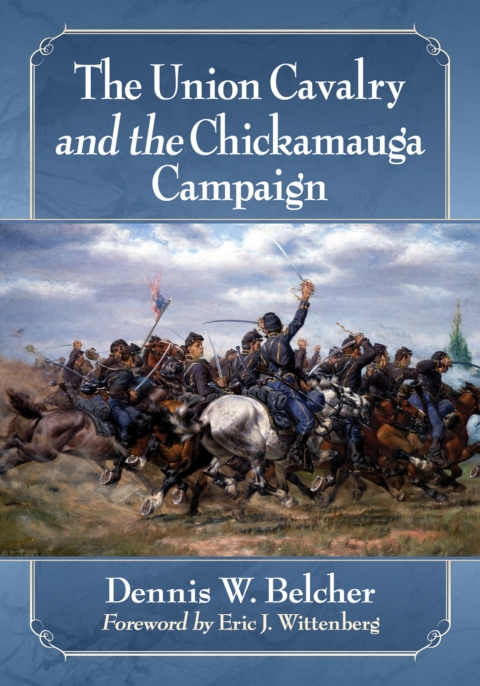 Cover image for book The Union Cavalry and the Chickamauga Campaign
