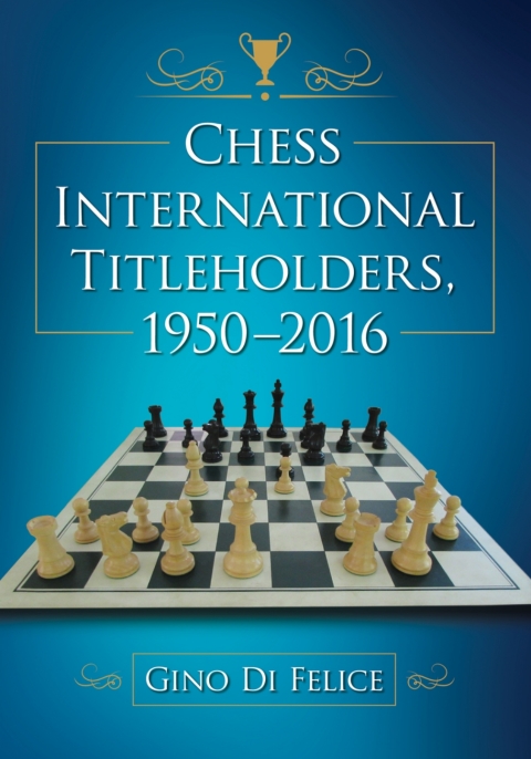 Cover image for book Chess International Titleholders, 1950-2016