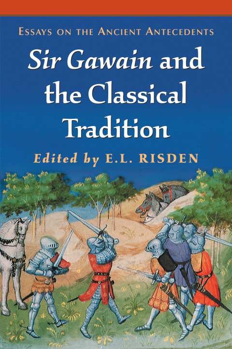 Cover image for book Sir Gawain and the Classical Tradition: Essays on the Ancient Antecedents