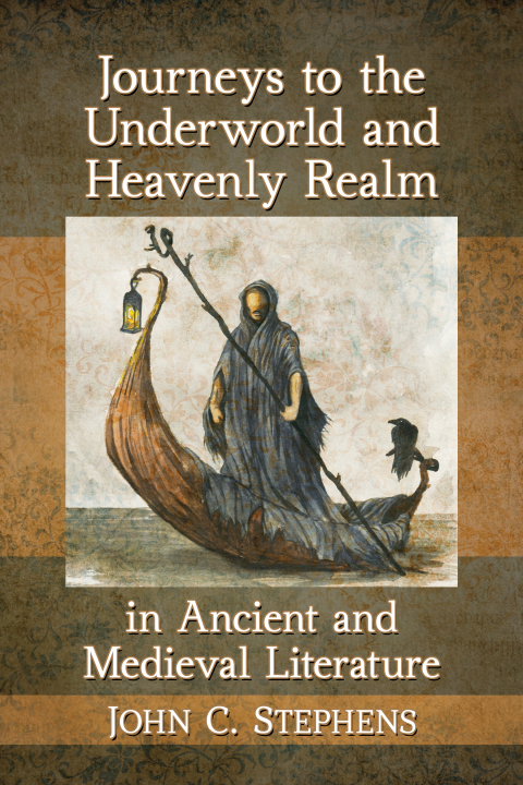 Cover image for book Journeys to the Underworld and Heavenly Realm in Ancient and Medieval Literature